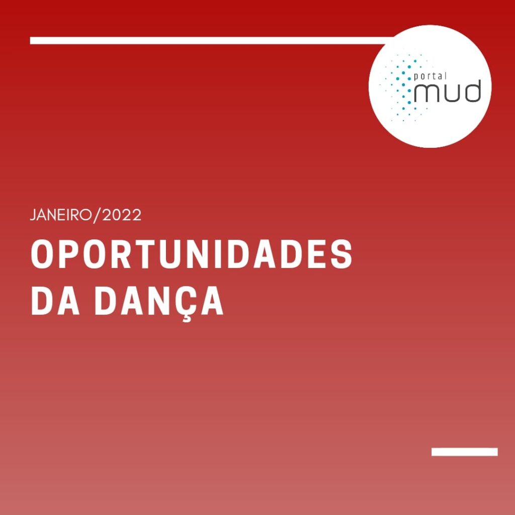 Oportunidades da Dança | Janeiro 2022