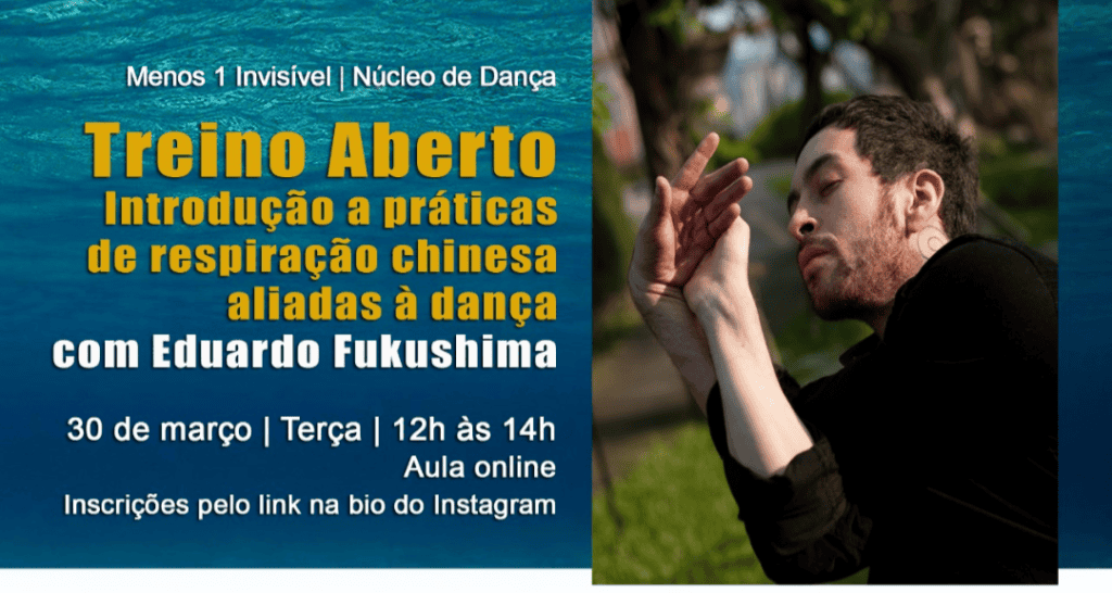 Treino aberto – Introdução a praticas de respiração chinesa aliadas à dança com Eduardo Fukushima