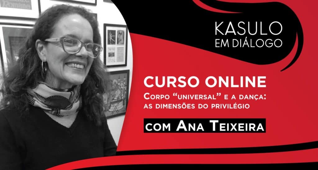 OFICINA “Corpo ‘universal’ e a dança: as dimensões do privilégio” com Ana Teixeira