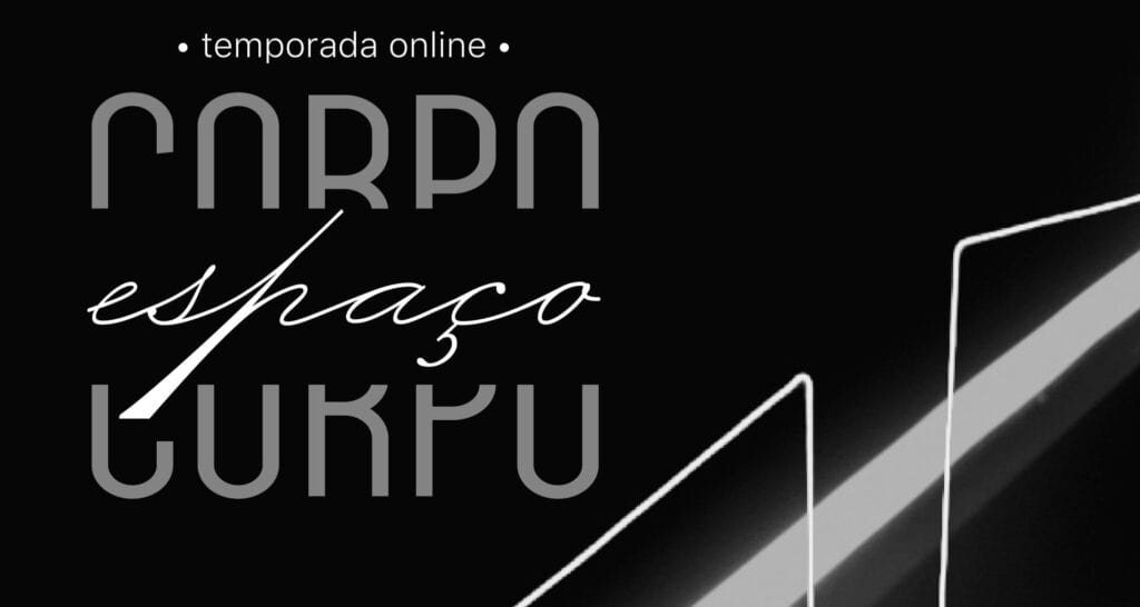 Corpo espaço corpo – temporada online I Estréia episódio 6