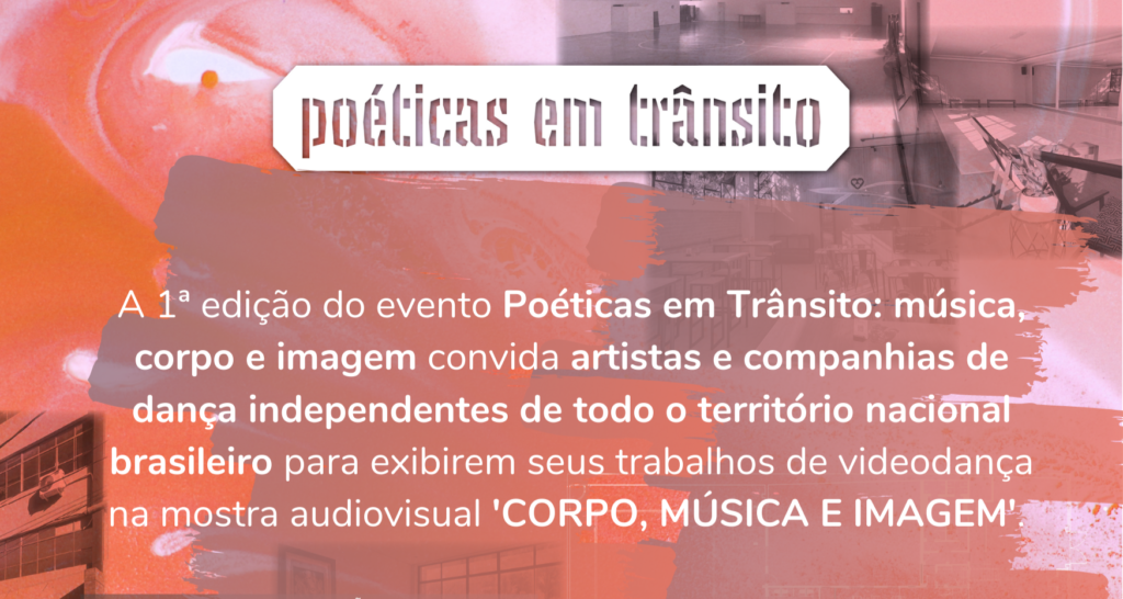 POÉTICAS EM TRÂNSITO: música, corpo e imagem | Mostra Fotográfica ‘O CORPO DA CIDADE NA IMAGEM DESDOBRADA’ e Mostra Audiovisual ‘CORPO, MÚSICA E IMAGEM’
