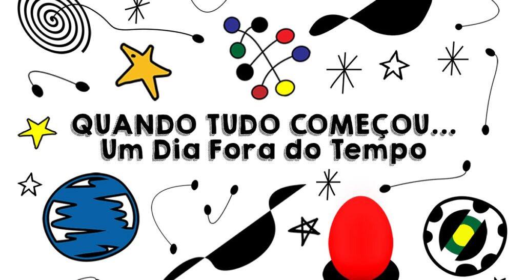 Quanto Tudo Começou… Um Dia Fora do Tempo (10/06)