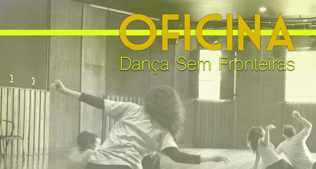 OFICINA: A DANÇA SEM FRONTEIRAS E A DANCEABILITY