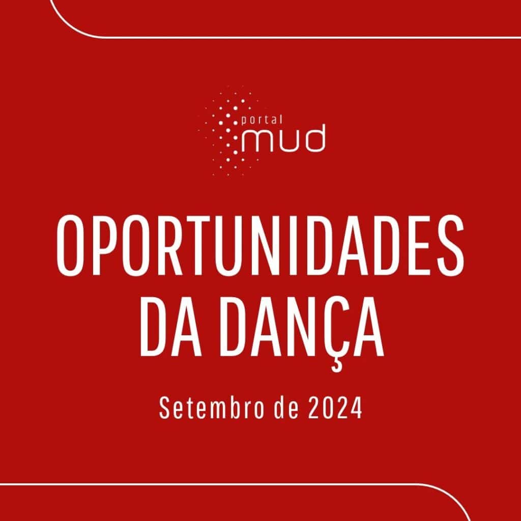 OPORTUNIDADES DA DANÇA | SETEMBRO 2024
