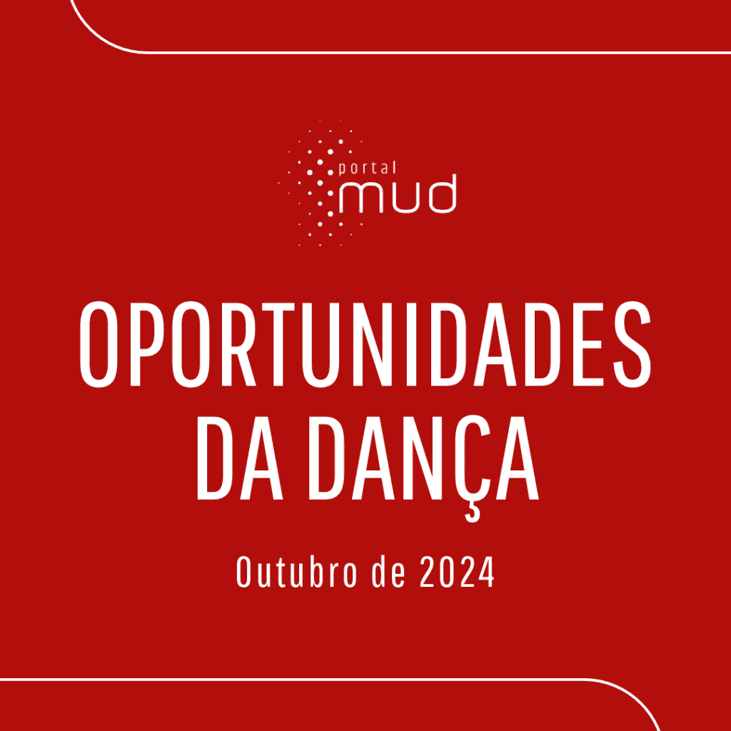 OPORTUNIDADES DA DANÇA | OUTUBRO 2024