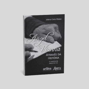 Angel Vianna através da História – a Trajetória da Dança da Vida