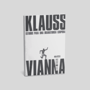 Klauss Vianna: estudos para uma dramaturgia corporal