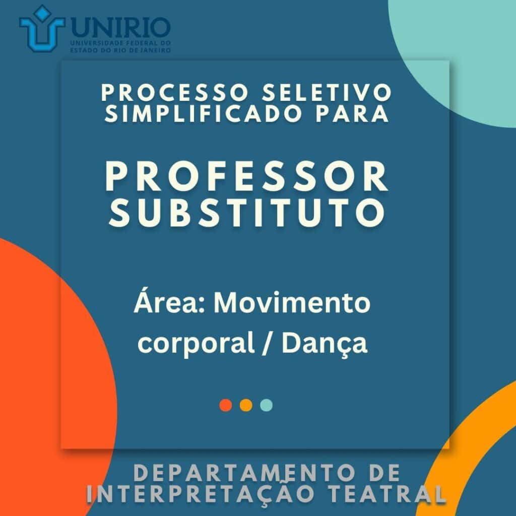 Processo seletivo simplificado para professor substituto na área de movimento corporal / dança