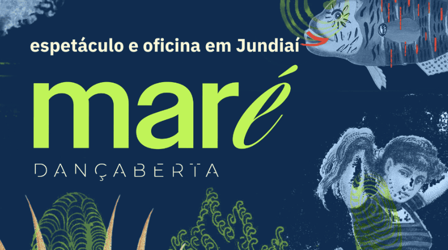 Espetáculo e oficina de “Maré” – Sesc Jundiaí
