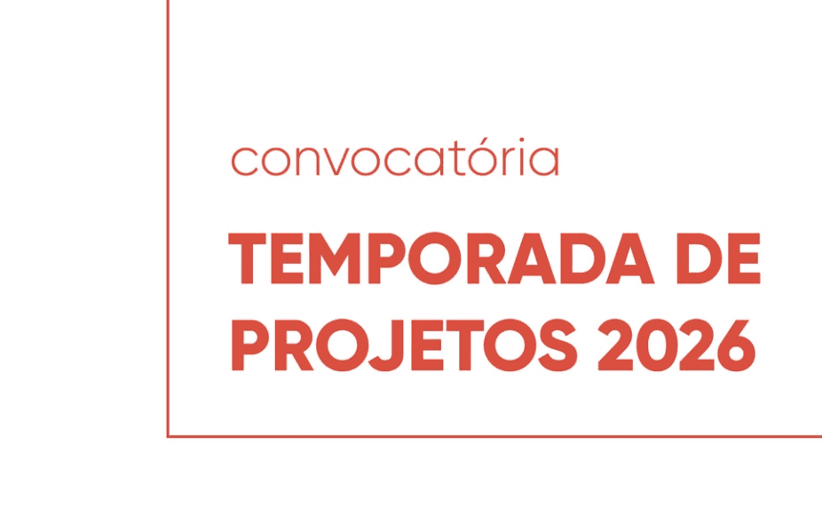 TEMPORADA DE PROJETOS 2026 – PAÇO DAS ARTES