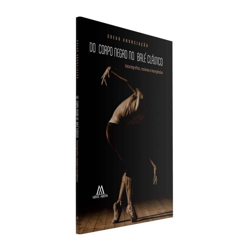Lançamento do livro “Do corpo negro no balé clássico: historiografias, racismos e insurgências” de Guego Anunciacao