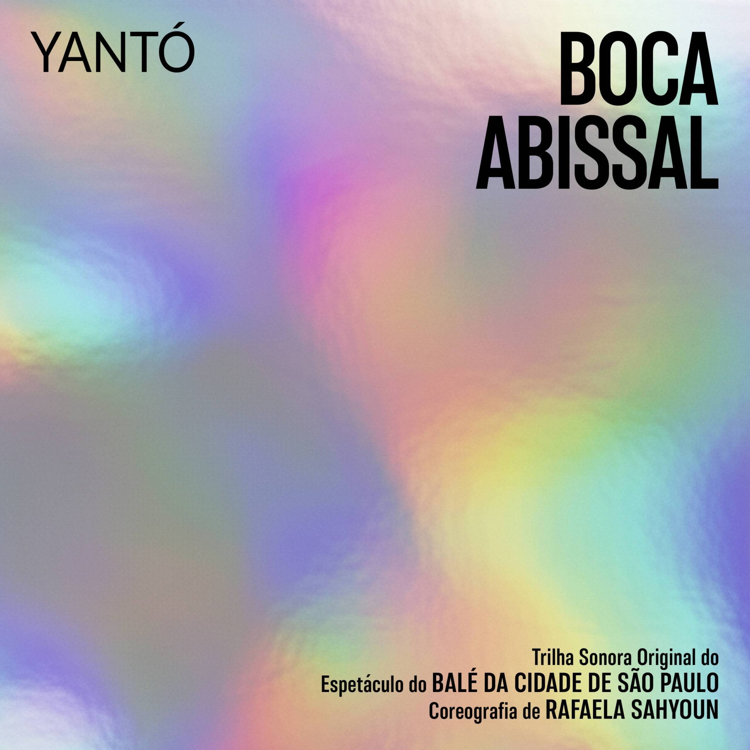 YANTÓ LANÇA “BOCA ABISSAL”: TRILHA SONORA ORIGINAL DO ESPETÁCULO DO BALÉ DA CIDADE DE SÃO PAULO