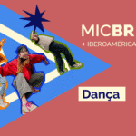 Dança fortalece presença no MICBR+Ibero-América 2025 e amplia perspectivas de circulação