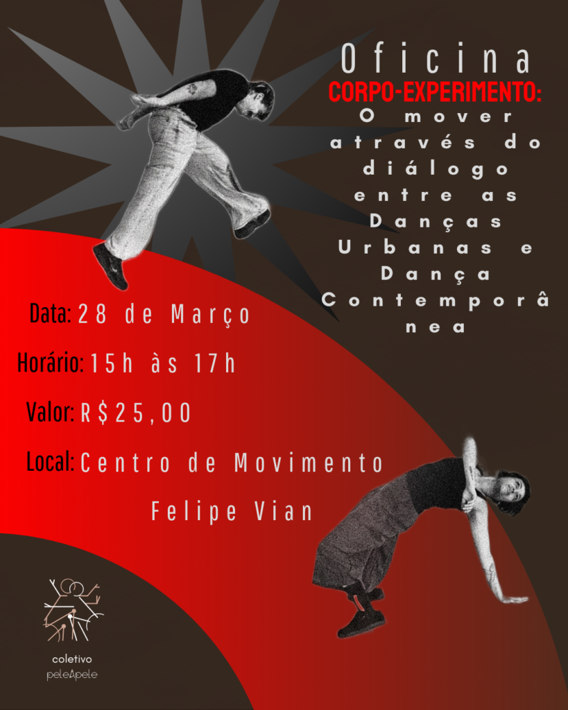 Oficina “CORPO-EXPERIMENTO: O mover através do diálogo entre as danças urbanas e dança contemporânea”