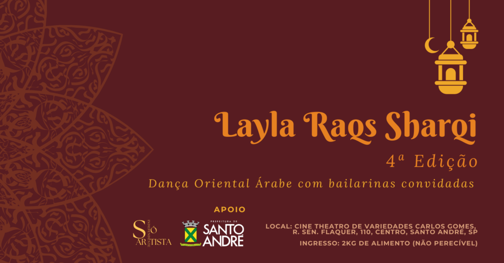 4ª Edição: Layla Raqs Sharqi – Dança Oriental Árabe