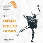 Conheça os premiados e a programação do XIII Prêmio Denilto Gomes