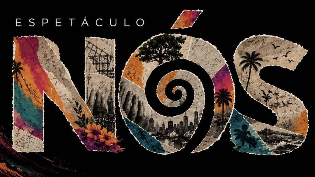 ESPETÁCULO: NÓS