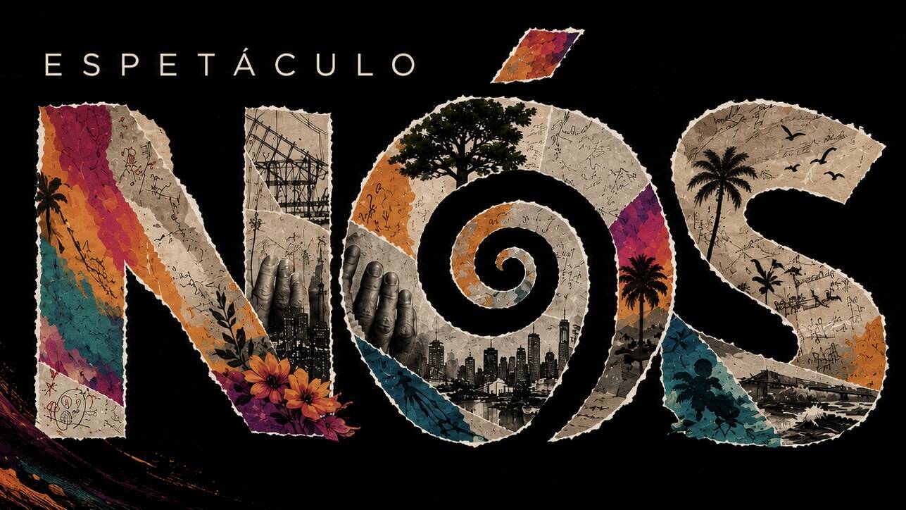 ESPETÁCULO: NÓS