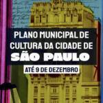 Secretaria Municipal de Cultura e Economia Criativa de São Paulo abre consulta pública para definir o Plano Municipal de Cultura da cidade