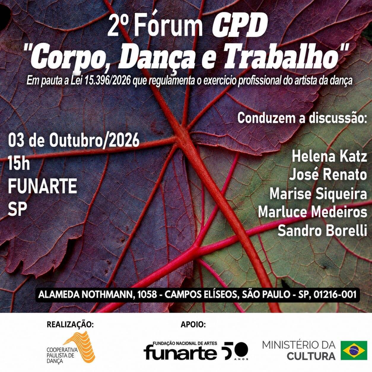 2º Fórum CPD de Políticas Culturais debate a Lei da Dança e as relações entre corpo e trabalho 2º Fórum CPD de Políticas Culturais debate a Lei da Dança e as relações entre corpo e trabalho